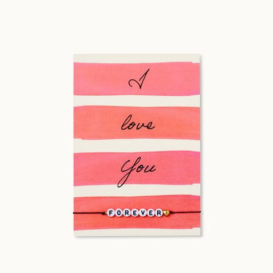 Armband-Karte: I love you FOREVER