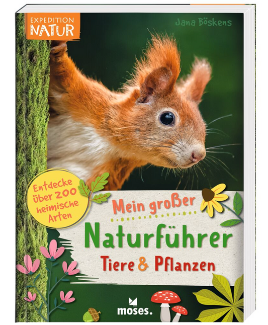 Mein großer Naturführer Tiere & Pflanzen | Moses Verlag