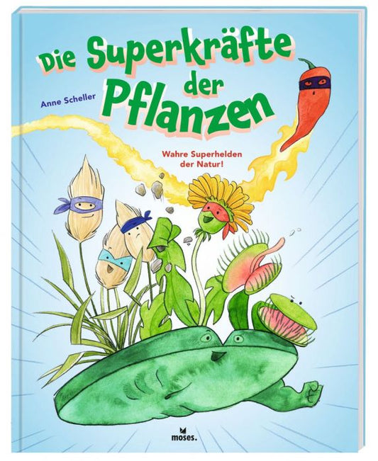 Die Superkräfte der Pflanzen | Moses Verlag